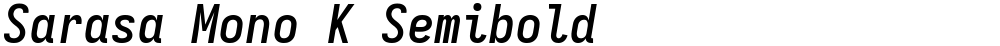 Sarasa Mono K Semibold
