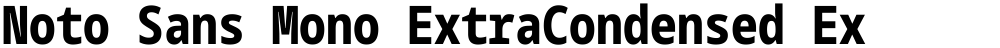 Noto Sans Mono ExtraCondensed ExtraBold