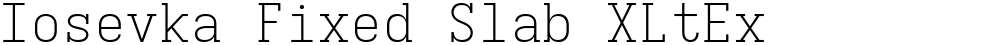 Iosevka Fixed Slab XLtEx