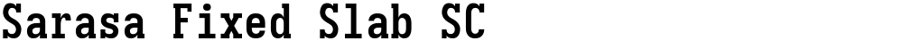 Sarasa Fixed Slab SC