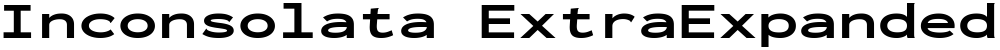 Inconsolata ExtraExpanded ExtraBold