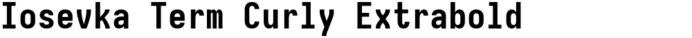 Iosevka Term Curly Extrabold