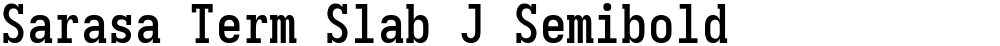 Sarasa Term Slab J Semibold