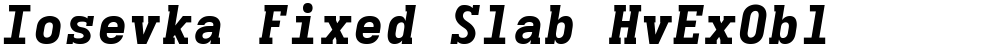 Iosevka Fixed Slab HvExObl