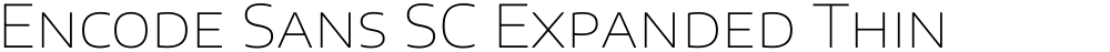 Encode Sans SC Expanded Thin