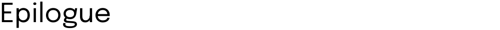 Epilogue