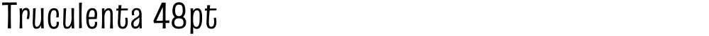 Truculenta 48pt