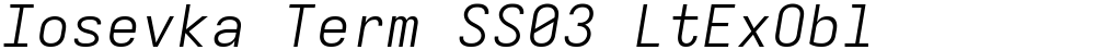 Iosevka Term SS03 LtExObl