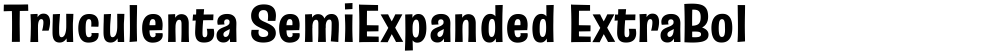 Truculenta SemiExpanded ExtraBold