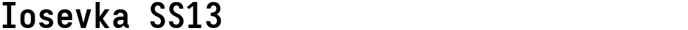 Iosevka SS13