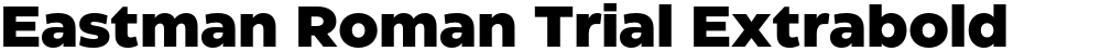 Eastman Roman Trial Extrabold