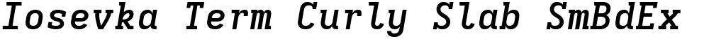 Iosevka Term Curly Slab SmBdEx
