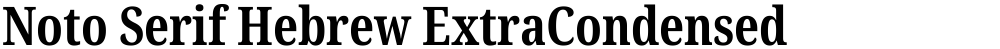 Noto Serif Hebrew ExtraCondensed