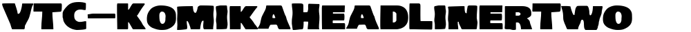 VTC-KomikaHeadLinerTwo