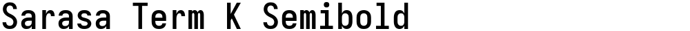Sarasa Term K Semibold