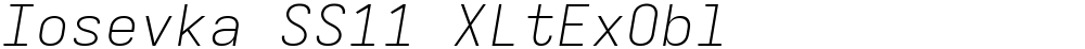 Iosevka SS11 XLtExObl