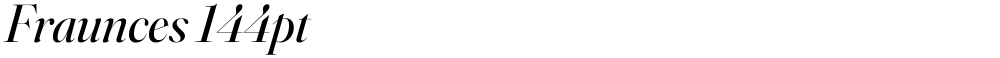 Fraunces 144pt
