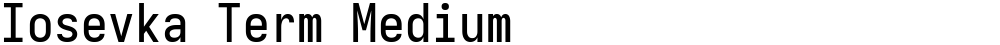 Iosevka Term Medium