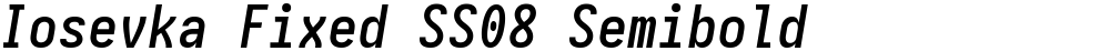 Iosevka Fixed SS08 Semibold
