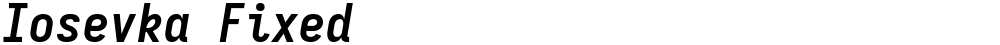 Iosevka Fixed