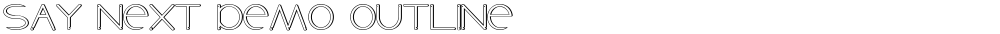 Say Next Demo Outline