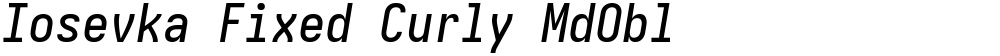 Iosevka Fixed Curly MdObl