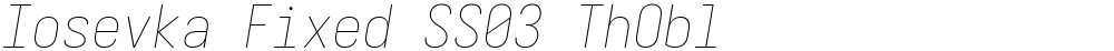 Iosevka Fixed SS03 ThObl
