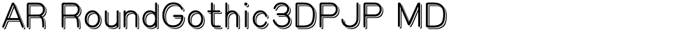 AR RoundGothic3DPJP MD