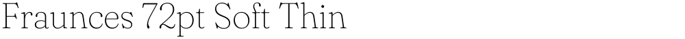 Fraunces 72pt Soft Thin