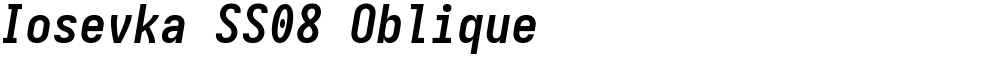 Iosevka SS08 Oblique