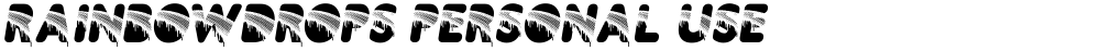 RAINBOWDROPS PERSONAL USE