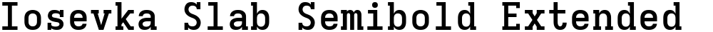 Iosevka Slab Semibold Extended