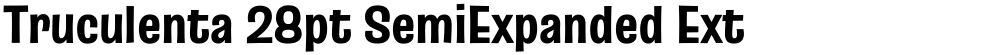 Truculenta 28pt SemiExpanded ExtraBold