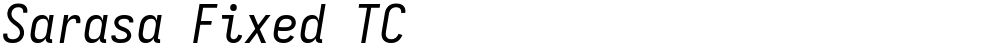 Sarasa Fixed TC