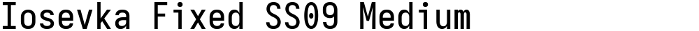 Iosevka Fixed SS09 Medium