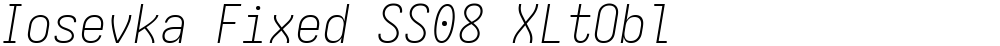 Iosevka Fixed SS08 XLtObl