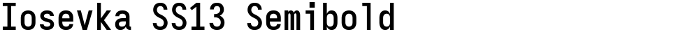 Iosevka SS13 Semibold