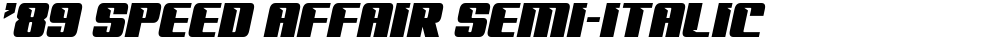 '89 Speed Affair Semi-Italic
