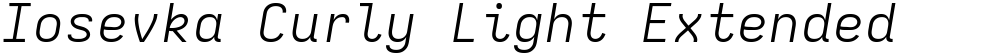 Iosevka Curly Light Extended