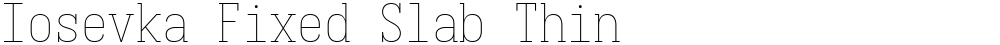 Iosevka Fixed Slab Thin