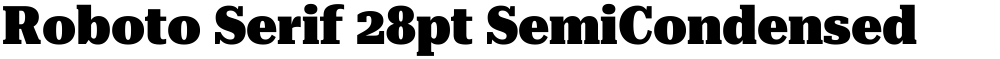 Roboto Serif 28pt SemiCondensed Black