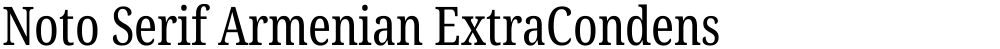 Noto Serif Armenian ExtraCondensed