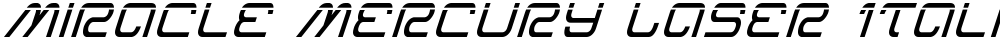 Miracle Mercury Laser Italic