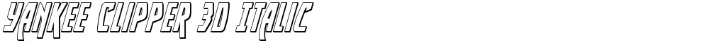 Yankee Clipper 3D Italic