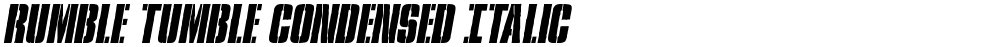 Rumble Tumble Condensed Italic