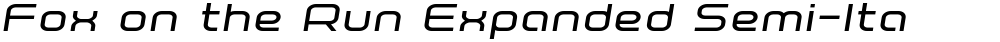Fox on the Run Expanded Semi-Italic