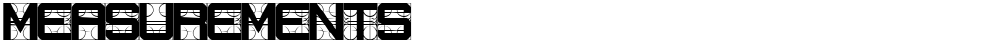 Measurements