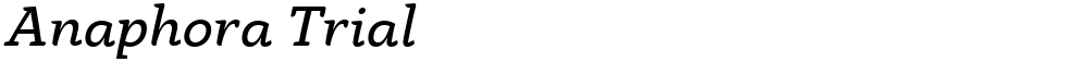 Anaphora Trial