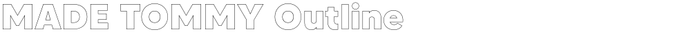 MADE TOMMY Outline