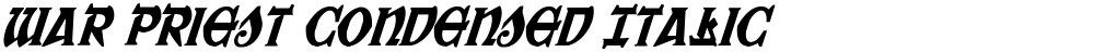 War Priest Condensed Italic